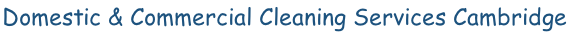 Domestic & Commercial Cleaning Services Cambridge